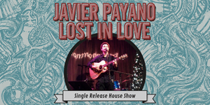 Javier Payano lost in love single release party